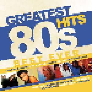 Greatest Hits 80s Best Ever - Cover