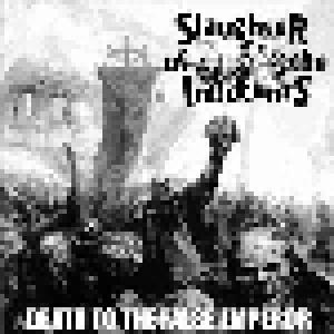 Slaughter Of The Innocents, Seven Minutes Of Nausea: Death To The False Emperor / Onwards Into Total Annihilation - Cover