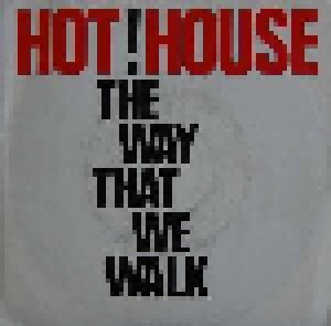 Hot House: Way That We Walk, The - Cover