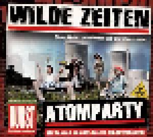 Wilde Zeiten: Atomparty - Cover