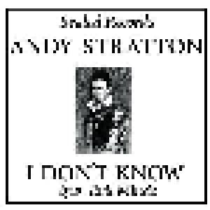 Andy Stratton: I Don't Know B/W Evil Minds - Cover