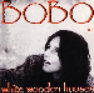 Bobo In White Wooden Houses: Bobo In White Wooden Houses - Cover