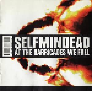 Selfmindead: At The Barricades We Fall - Cover