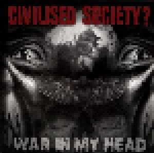 Civilised Society?: War In My Head - Cover
