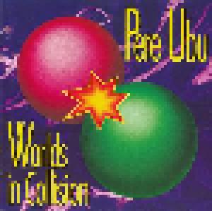 Pere Ubu: Worlds In Collision - Cover