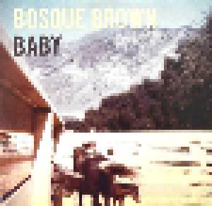Bosque Brown: Baby - Cover