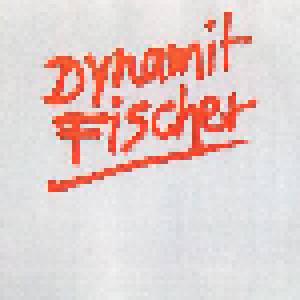 Dynamit Fischer: Dynamit Fischer - Cover