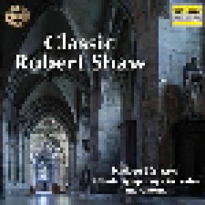 Classic Robert Shaw - Atlanta Symphony Orchestra And Chorus - Cover
