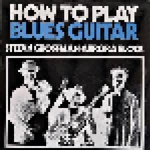 Rory Block, Rory Block & Stefan Grossman, Stefan Grossman: How To Play Blues Guitar - Cover