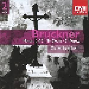 Anton Bruckner: Masses 2 & 3 • Te Deum • 5 Motets - Cover