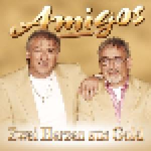 Die Amigos: Zwei Herzen Aus Gold - Cover