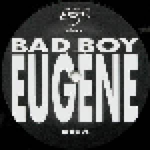 Der Böse Bub Eugen: Der Böse Bub Eugen Plays Bad Boy Eugene (12") - Bild 4