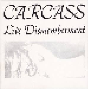 Carcass: Live Dismemberment (CD) - Bild 1
