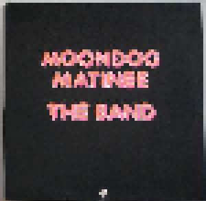 The Band: Moondog Matinee (LP) - Bild 1