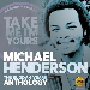 Michael Henderson: Take Me I'm Yours (The Buddah Years Anthology) - Cover