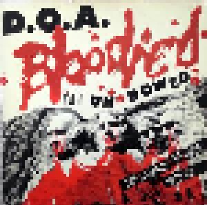 D.O.A.: Bloodied But Unbowed - The Damage To Date: 1978-83 (LP) - Bild 1