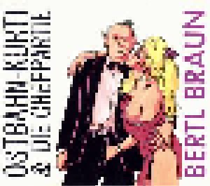 Ostbahn Kurti & Die Chefpartie: Bertl Braun (Single-CD) - Bild 1