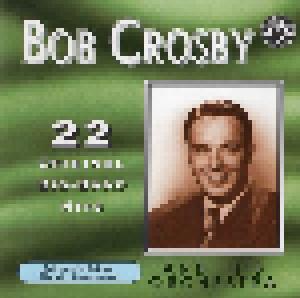 Bob Crosby: 22 Original Big-Band Hits - Cover