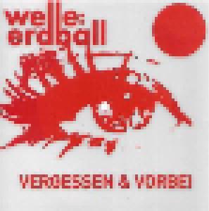 Welle: Erdball: Vergessen & Vorbei - Cover