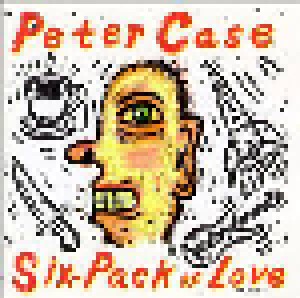 Cover - Peter Case: Six Pack Of Love
