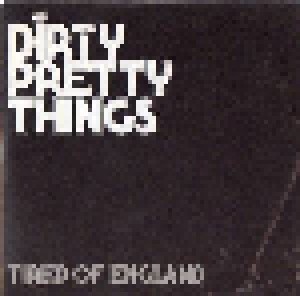 Dirty Pretty Things: Tired Of England (Promo-Single-CD) - Bild 1