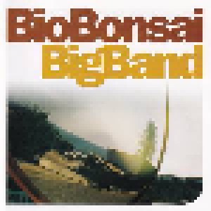 Bio Bonsai: Big Band (CD) - Bild 1