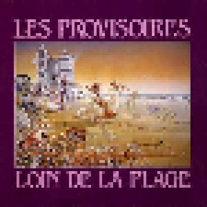 Cover - Les Provisoires: Loin De La Plage