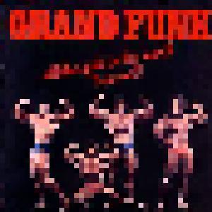 Grand Funk Railroad: All The Girls In The World Beware!!! - Cover