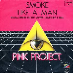 Pink Project: Smoke Like A Man (7") - Bild 1