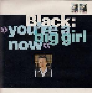 Black: You're A Big Girl Now (7") - Bild 1