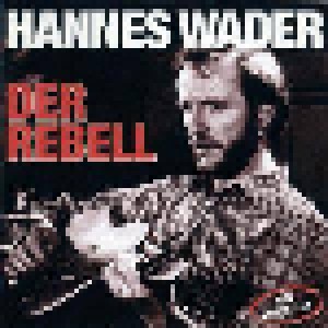 Hannes Wader: Der Rebell (2-CD) - Bild 1