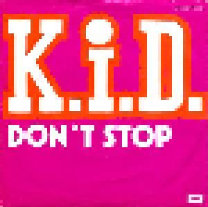 K.I.D.: Don't Stop (7") - Bild 1