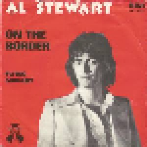 Al Stewart: On The Border (7") - Bild 1