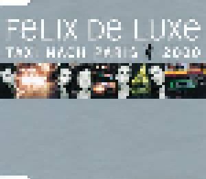 Felix De Luxe: Taxi Nach Paris 2000 (Single-CD) - Bild 1