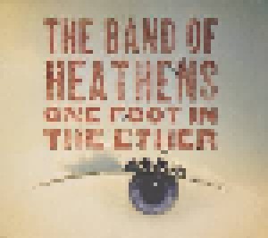 Cover - Band Of Heathens, The: One Foot In The Ether