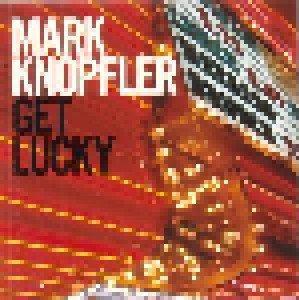Mark Knopfler: Get Lucky (CD) - Bild 1