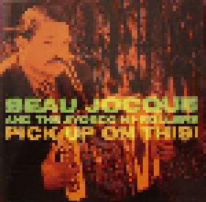 Beau Jocque & The Zydeco Hi-Rollers: Pick Up On This (CD) - Bild 1