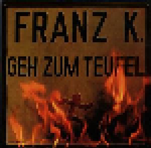 Franz K.: Wir Haben Bock Auf Rock / Geh Zum Teufel (2-CD) - Bild 5