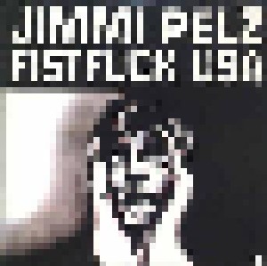 Cover - Jimmi Pelz Fistfuck USA: Jimmi Pelz Fistfuck USA