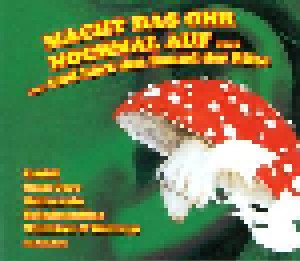 Macht Das Ohr Nochmal Auf Und Hört Den Sound Der Pilze (CD) - Bild 1