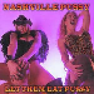 Nashville Pussy: Let Them Eat Pussy (LP) - Bild 1
