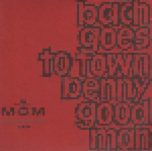 Benny Goodman, His Orchestra, Sextet, Quartet & Trio: Bach Goes To Town (7") - Bild 1