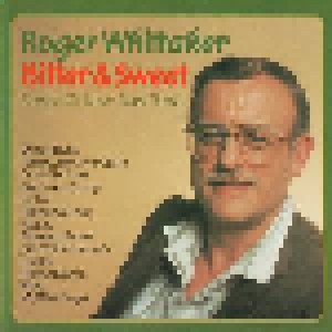 Roger Whittaker: Bitter & Sweet - Songs Of Love And Tears (CD) - Bild 1
