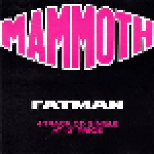 Mammoth: Fatman (Mini-CD / EP) - Bild 1