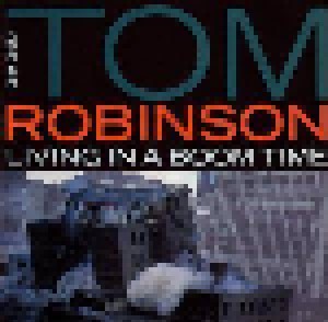 Cover - Tom Robinson: Living In Boom Time