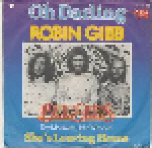 Robin Gibb + Bee Gees, Jay MacIntosh, John Wheeler: Oh! Darling (Split-7") - Bild 1