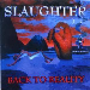 Slaughter: Back To Reality - Cover