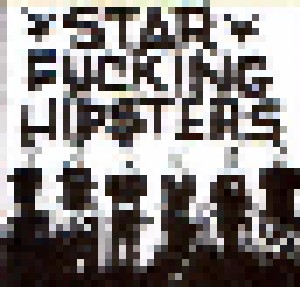 Star Fucking Hipsters: Never Rest In Peace (CD) - Bild 2