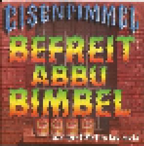 Eisenpimmel: Befreit Abbu Bimbel... Und Horst Matuschek Auch! (7") - Bild 1