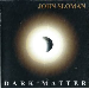 Cover - John Sloman: Dark Matter